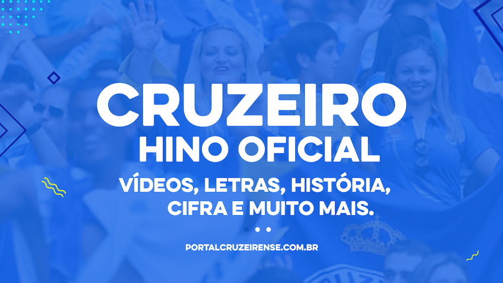 Hino oficial do Cruzeiro: Letras, Vídeos, Cifras